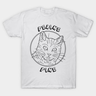 Feline Fine T-Shirt